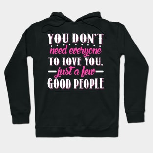 Just a Few Good People Hoodie